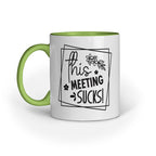 This meeting Sucks Quote Printed Mugs from Creativeya