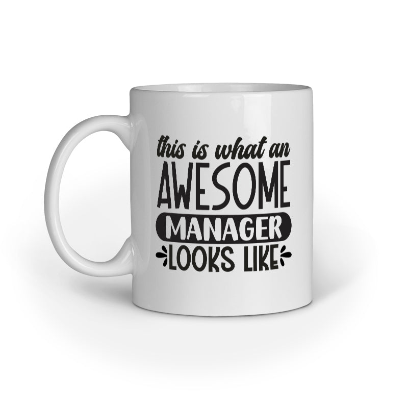 The Awesome Manager Looks Like Quote Printed Mugs from Creativeya