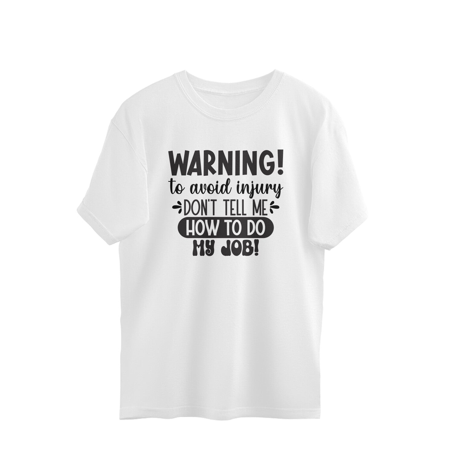 Men's Sarcastic Warning Design Printed Oversized T-Shirt