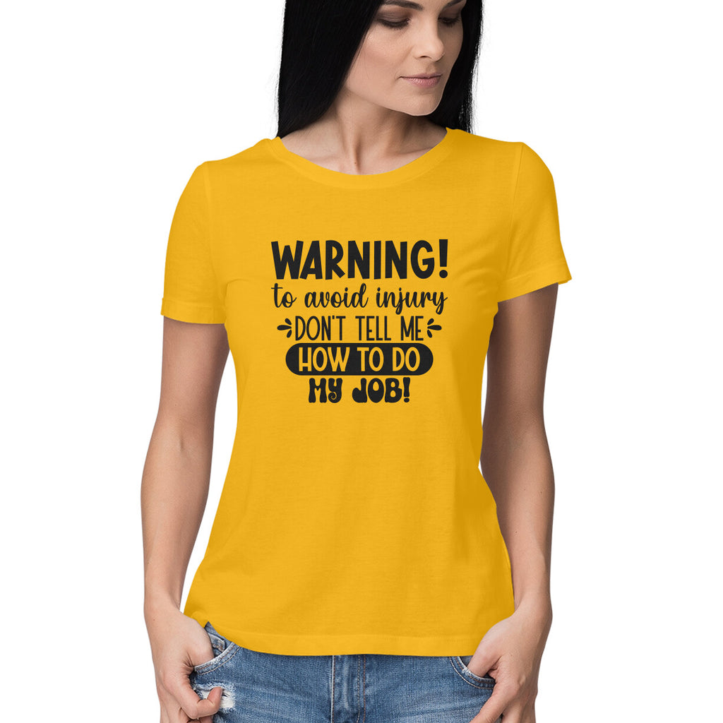 Women's Sarcastic Warning Graphics Printed T-Shirt
