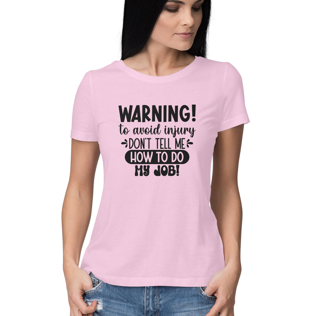 Women's Sarcastic Warning Graphics Printed T-Shirt