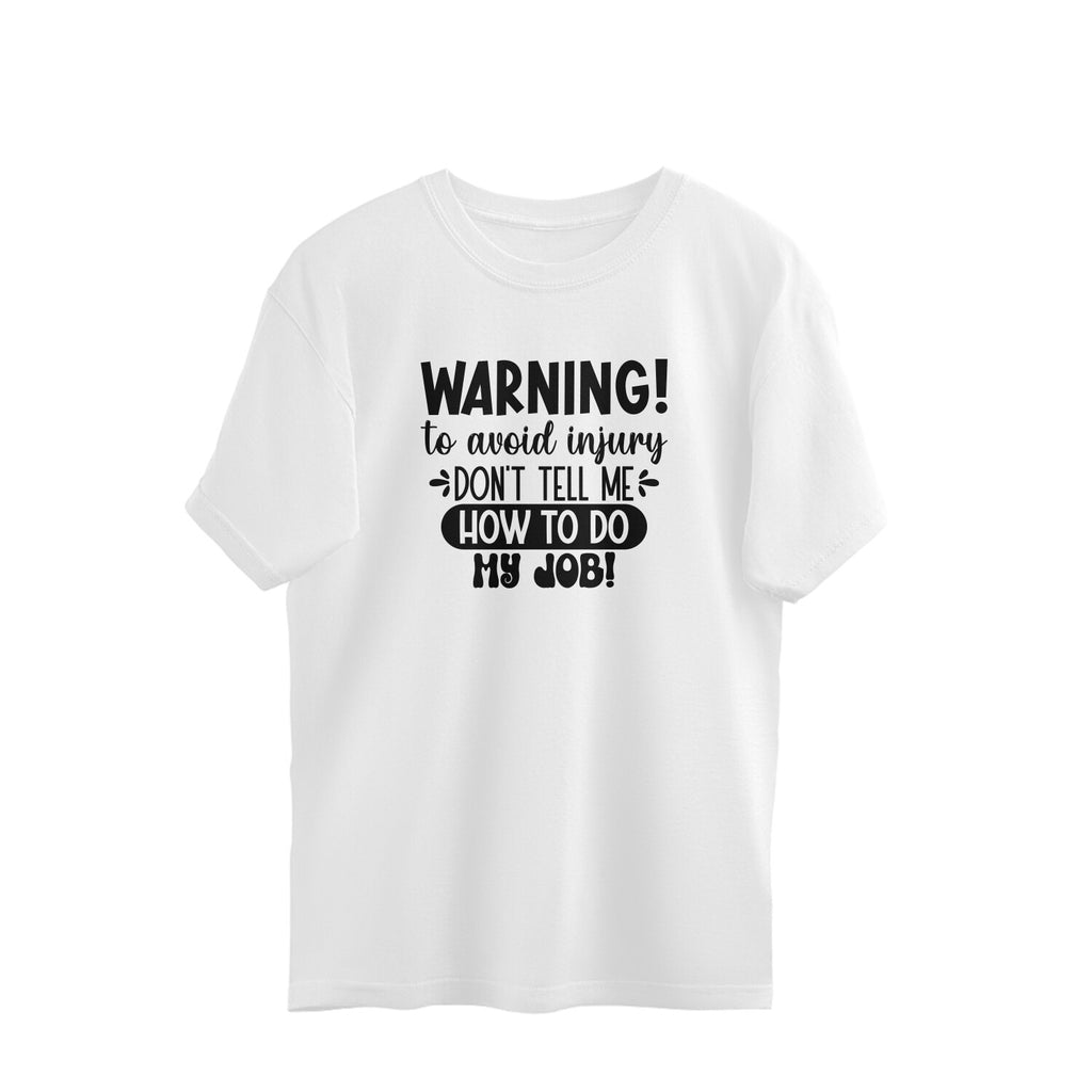 Women's Sarcastic Warning Graphics Printed Oversized T-Shirt