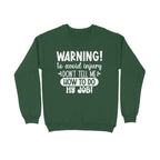 Men's Sarcastic Warning Graphics Printed Sweatshirts
