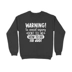 Men's Sarcastic Warning Graphics Printed Sweatshirts