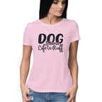 Women's Dog Mamma Life is Rough Graphics Printed T-Shirt