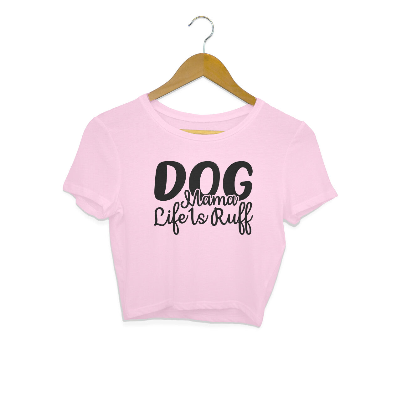 Women's Dog Mamma Life is Rough Graphics Printed Crop Tops