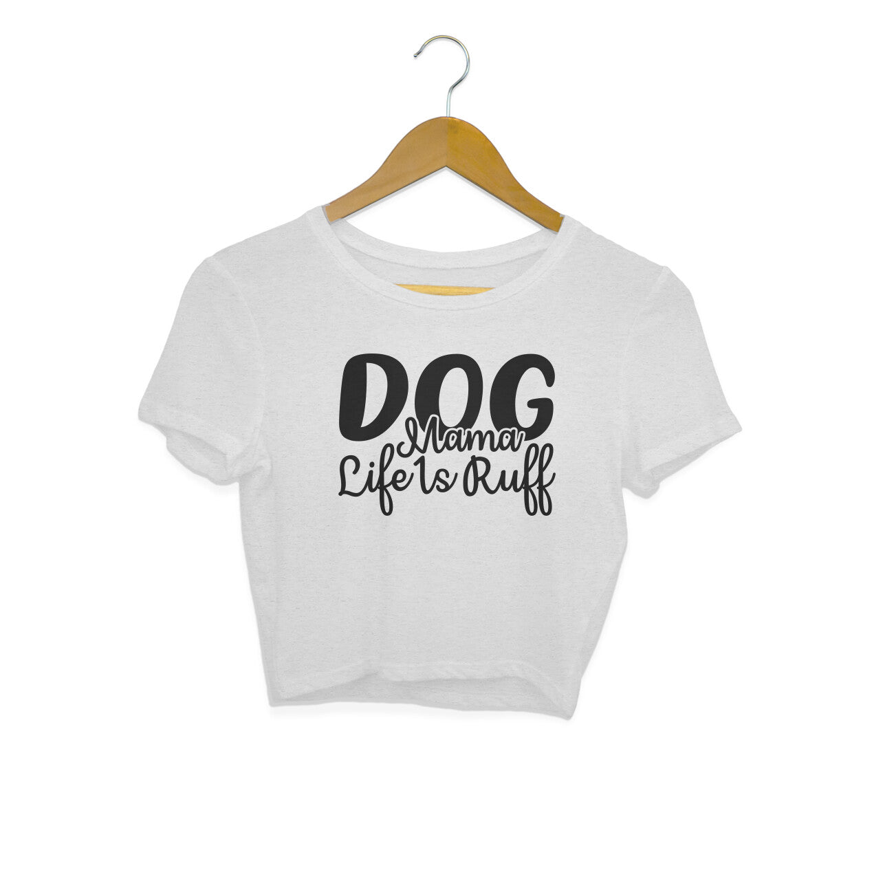 Women's Dog Mamma Life is Rough Graphics Printed Crop Tops
