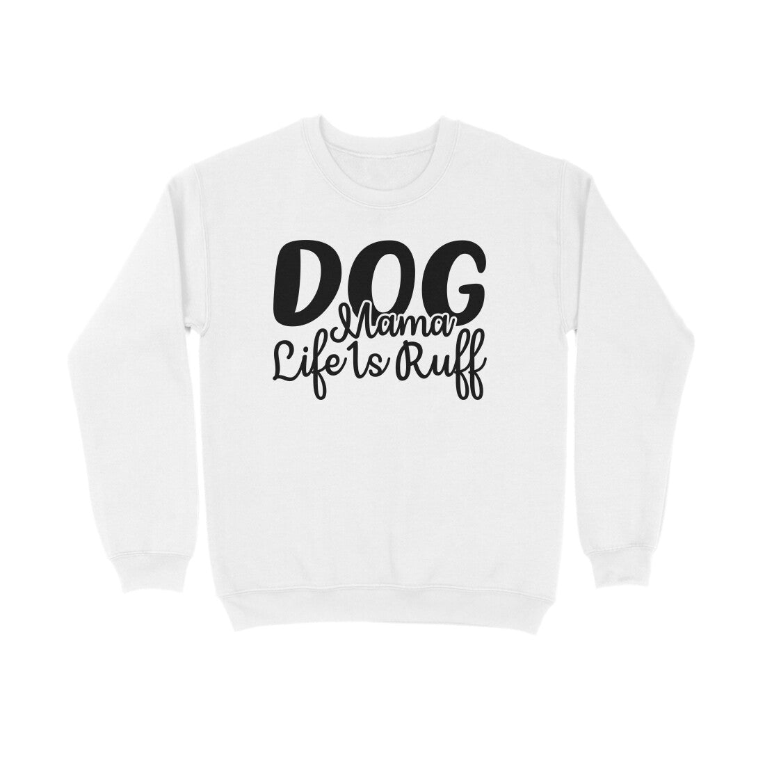 Women's Dog Mamma Life is Rough Graphics Printed Sweatshirts Secondary image