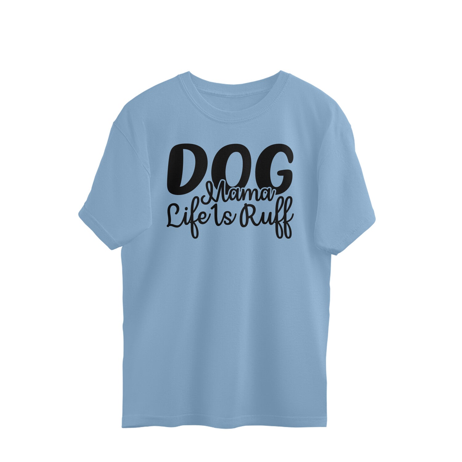 Women's Dog Mamma Life is Rough Graphics Printed Oversized T-Shirt Secondary image