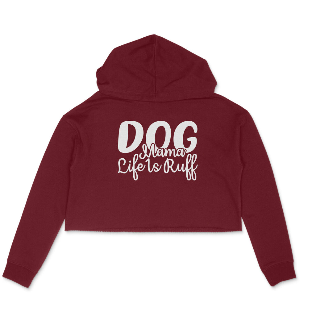 Women's Dog Mamma Life is Rough Graphics Printed Crop Hoodies