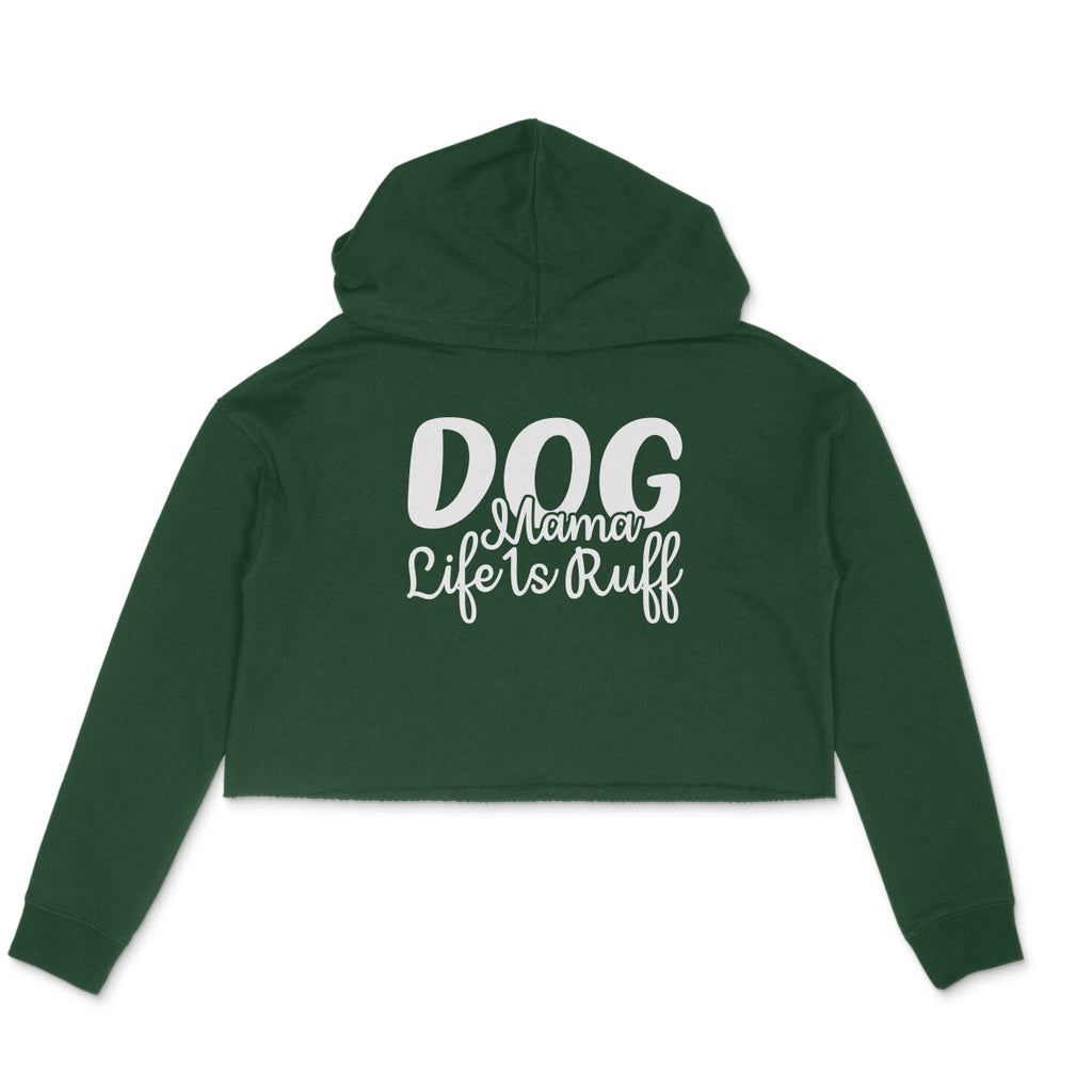 Women's Dog Mamma Life is Rough Graphics Printed Crop Hoodies