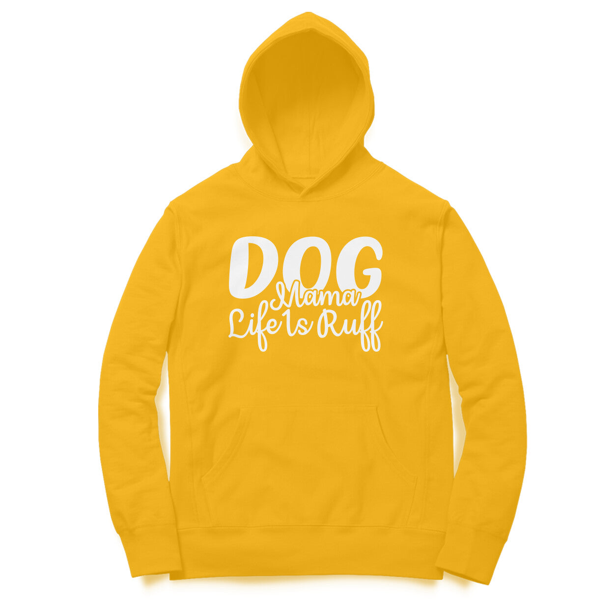 Women's Dog Mamma Life is Rough Graphics Printed Hoodies