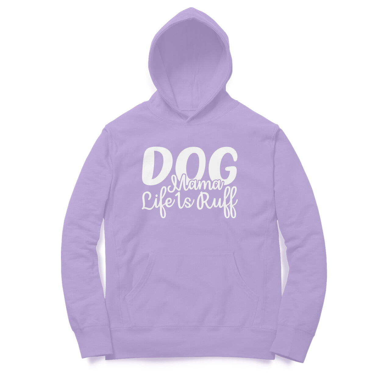 Women's Dog Mamma Life is Rough Graphics Printed Hoodies