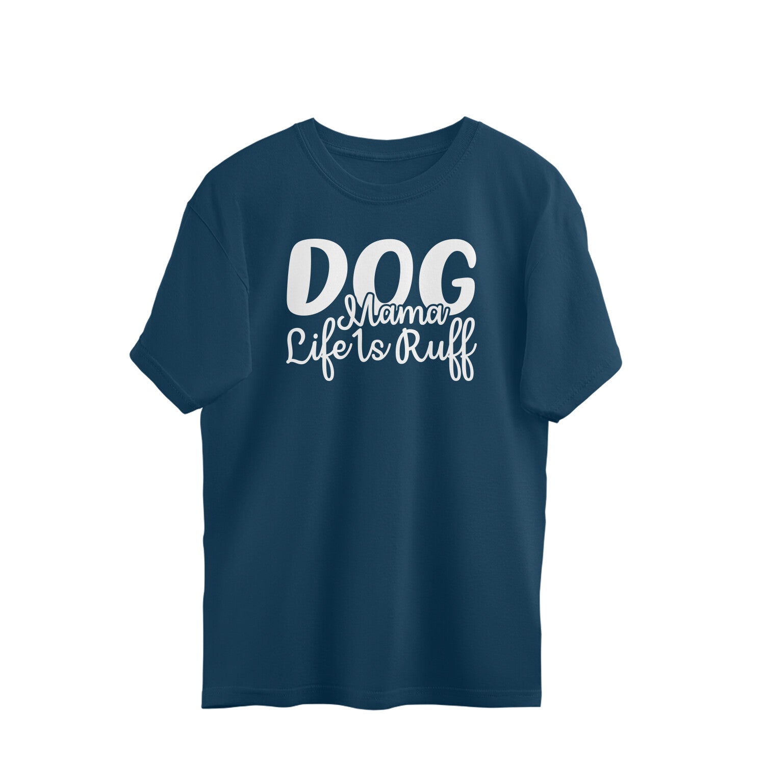 Women's Dog Mamma Life is Rough Graphics Printed Oversized T-Shirt