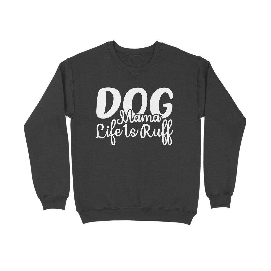 Women's Dog Mamma Life is Rough Graphics Printed Sweatshirts Secondary image