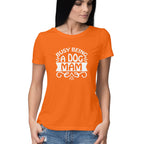 Women's Busy Being A Dog Mam Graphics Printed T-Shirt