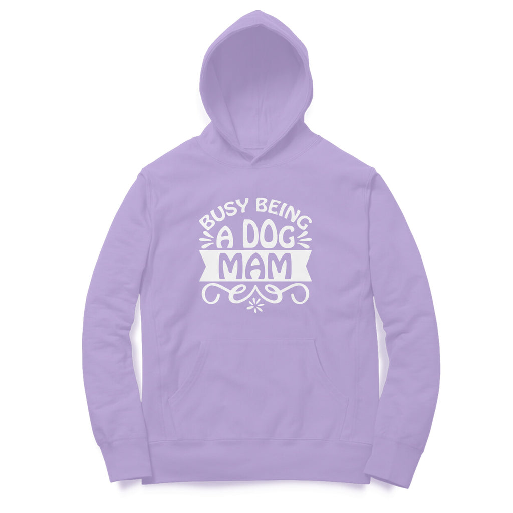 Women's Busy Being A Dog Mam Graphics Printed Hoodies