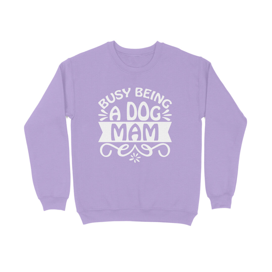 Women's Busy Being A Dog Mam Graphics Printed Sweatshirts