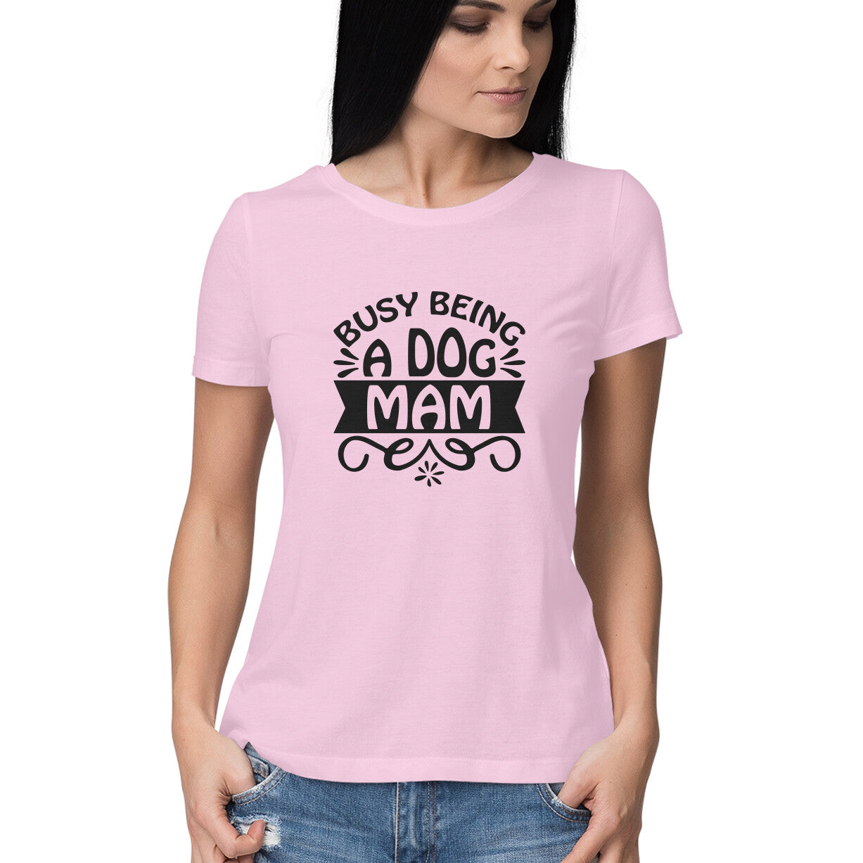 Women's Busy Being A Dog Mam Graphics Printed T-Shirt