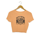 Women's Busy Being A Dog Mam Graphics Printed Crop Tops