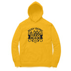 Women's Busy Being A Dog Mam Graphics Printed Hoodies