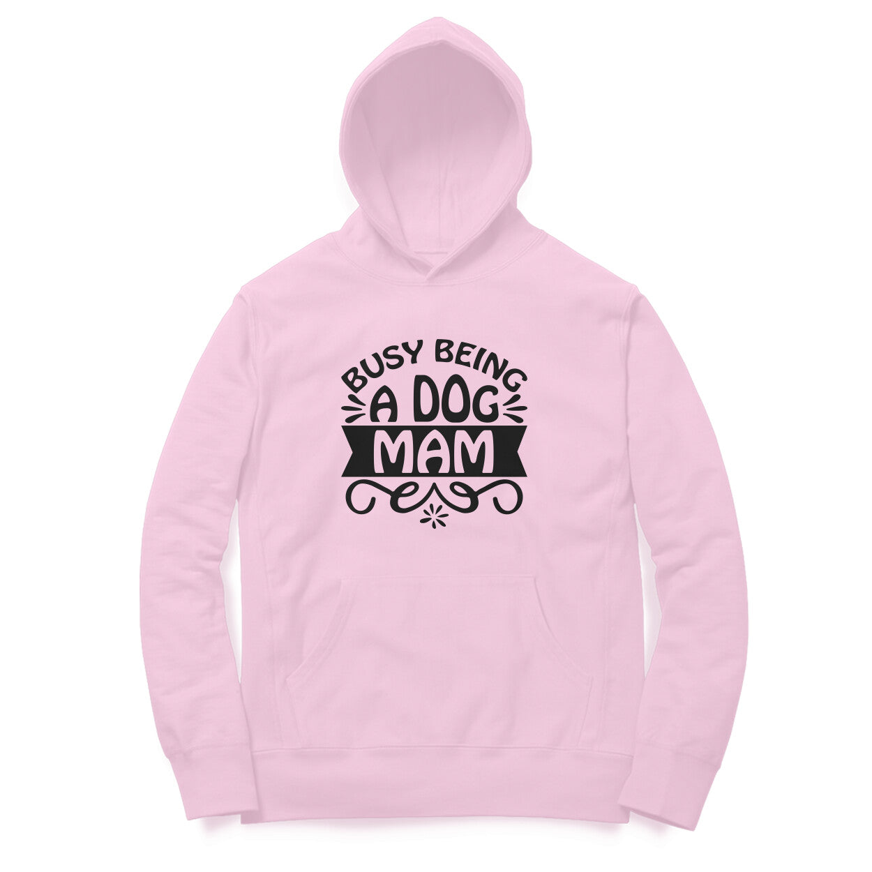 Women's Busy Being A Dog Mam Graphics Printed Hoodies
