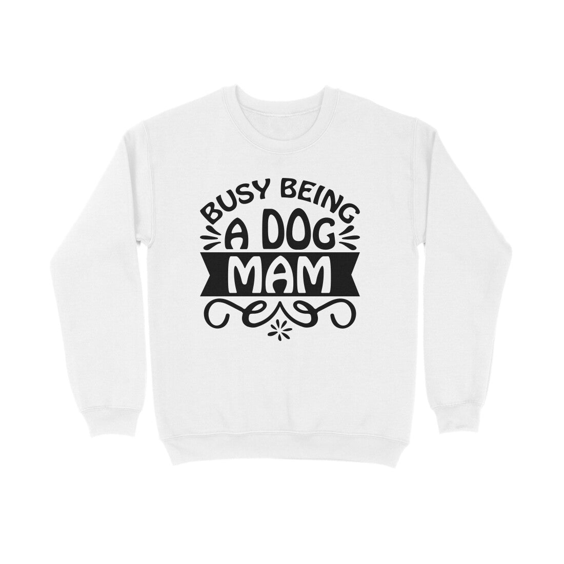 Women's Busy Being A Dog Mam Graphics Printed Sweatshirts Secondary image