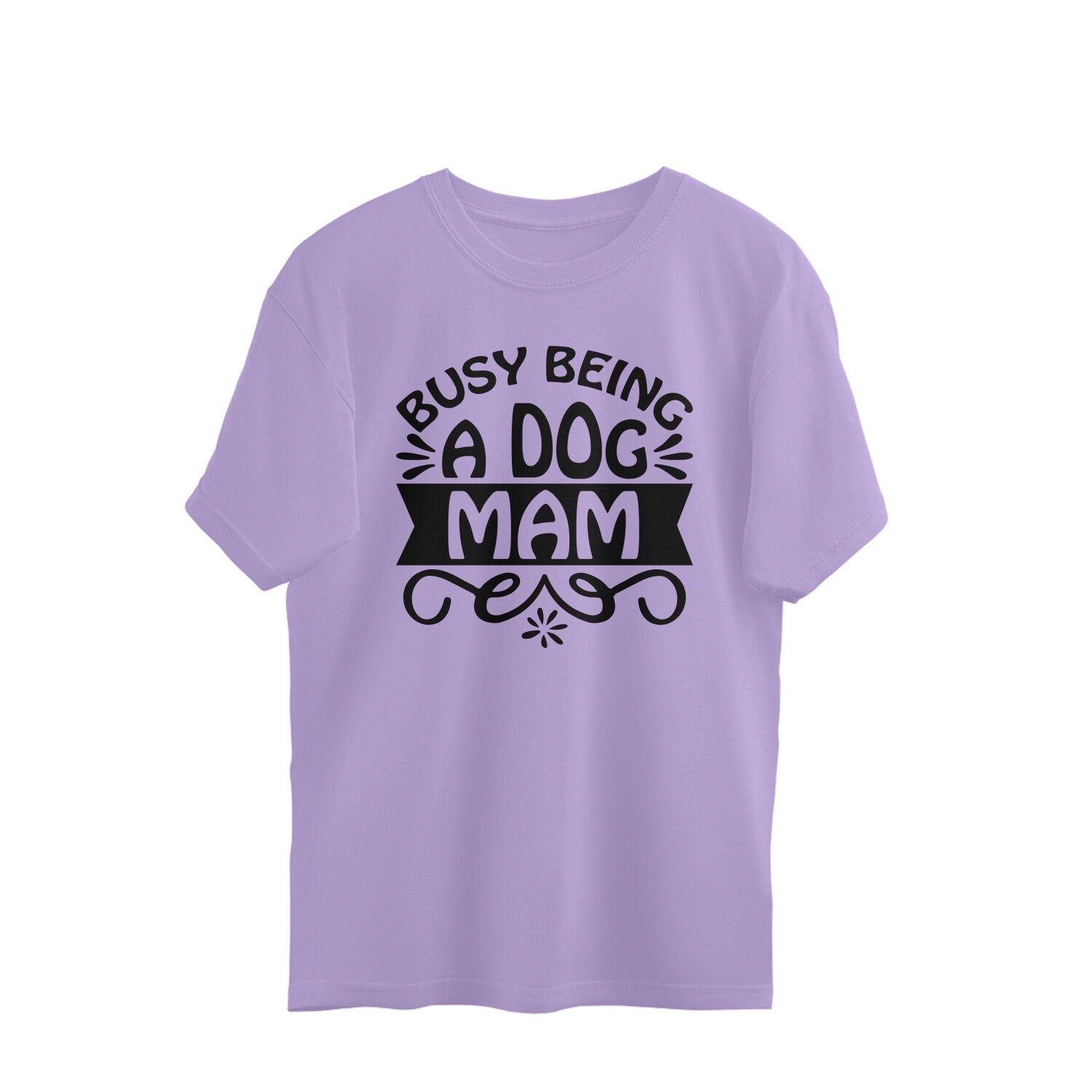 Women's Busy Being A Dog Mam Graphics Printed Oversized T-Shirt