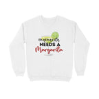 Women's Mama needs Margarita Graphics Printed Sweatshirts