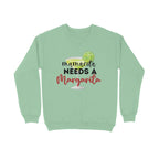 Women's Mama needs Margarita Graphics Printed Sweatshirts