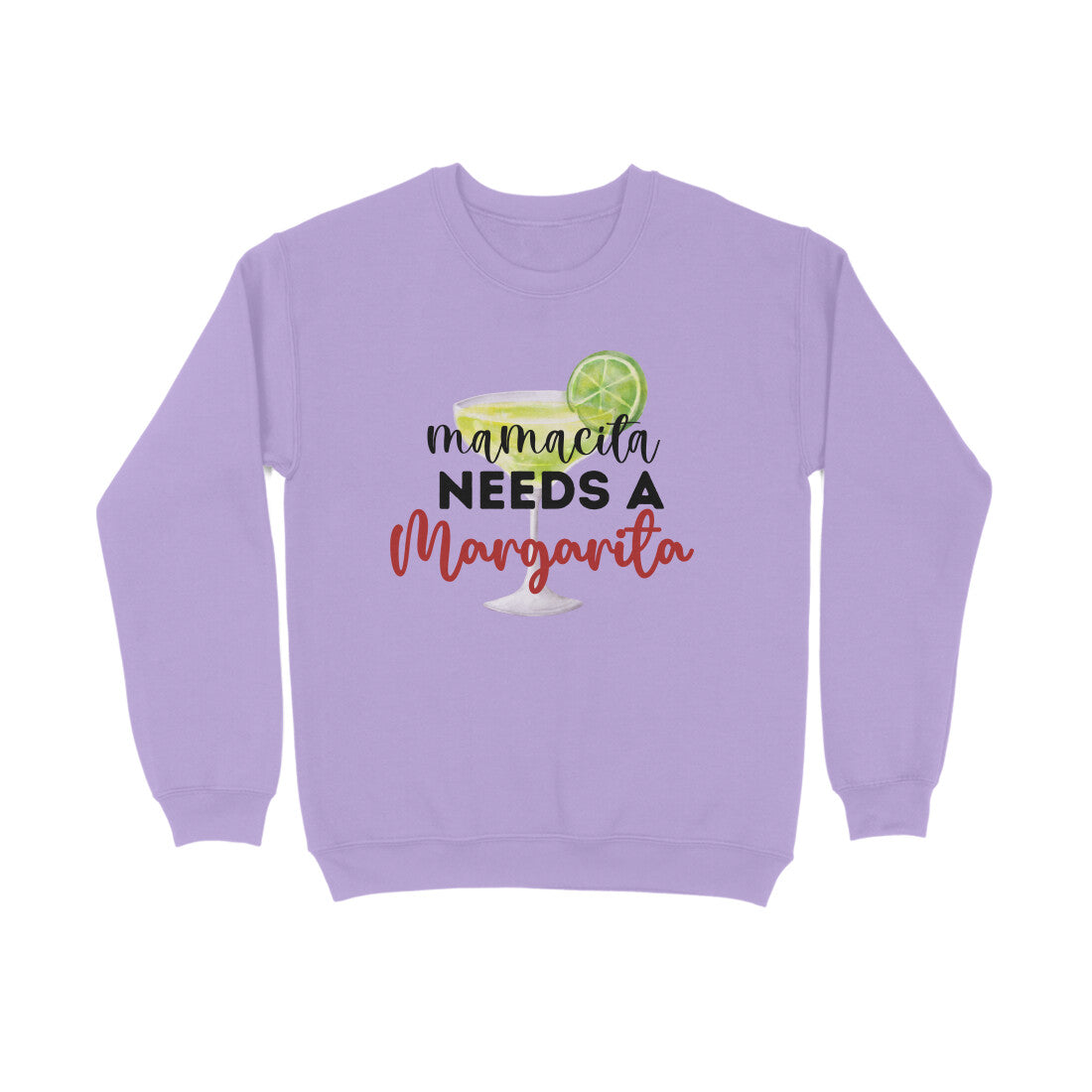 Women's Mama needs Margarita Graphics Printed Sweatshirts