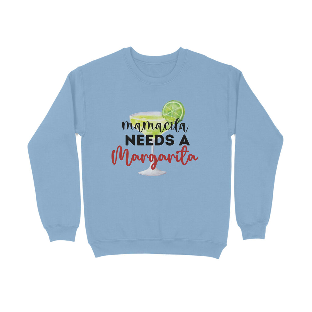 Women's Mama needs Margarita Graphics Printed Sweatshirts