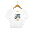 Women's Fries Before Guys Graphics Printed Crop Tops