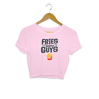 Women's Fries Before Guys Graphics Printed Crop Tops