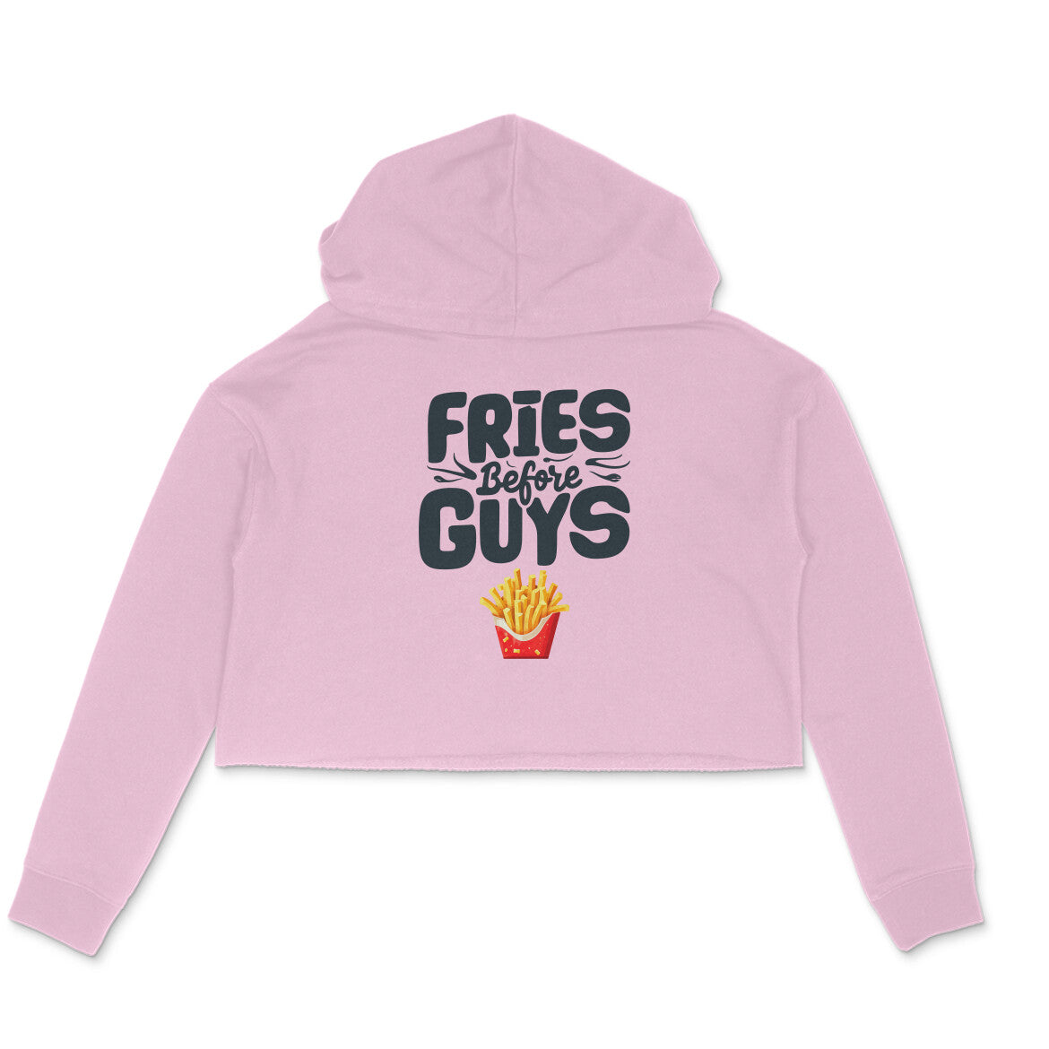 Women's Fries Before Guys Graphics Printed Crop Hoodies