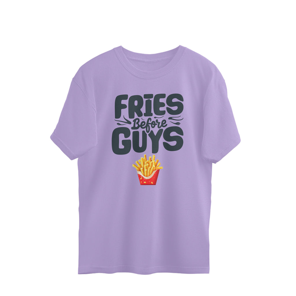 Women's Fries Before Guys Graphics Printed Oversized T-Shirt