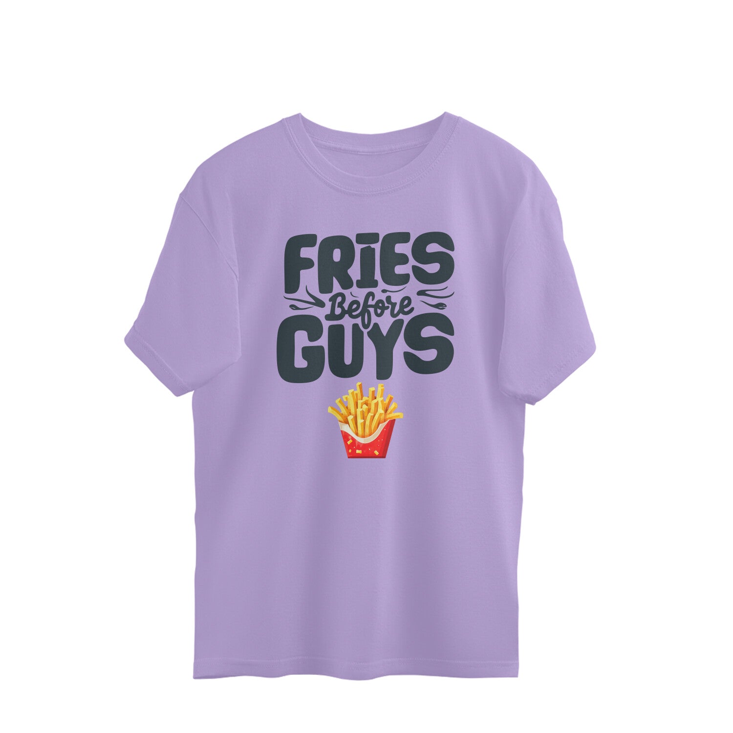 Women's Fries Before Guys Graphics Printed Oversized T-Shirt
