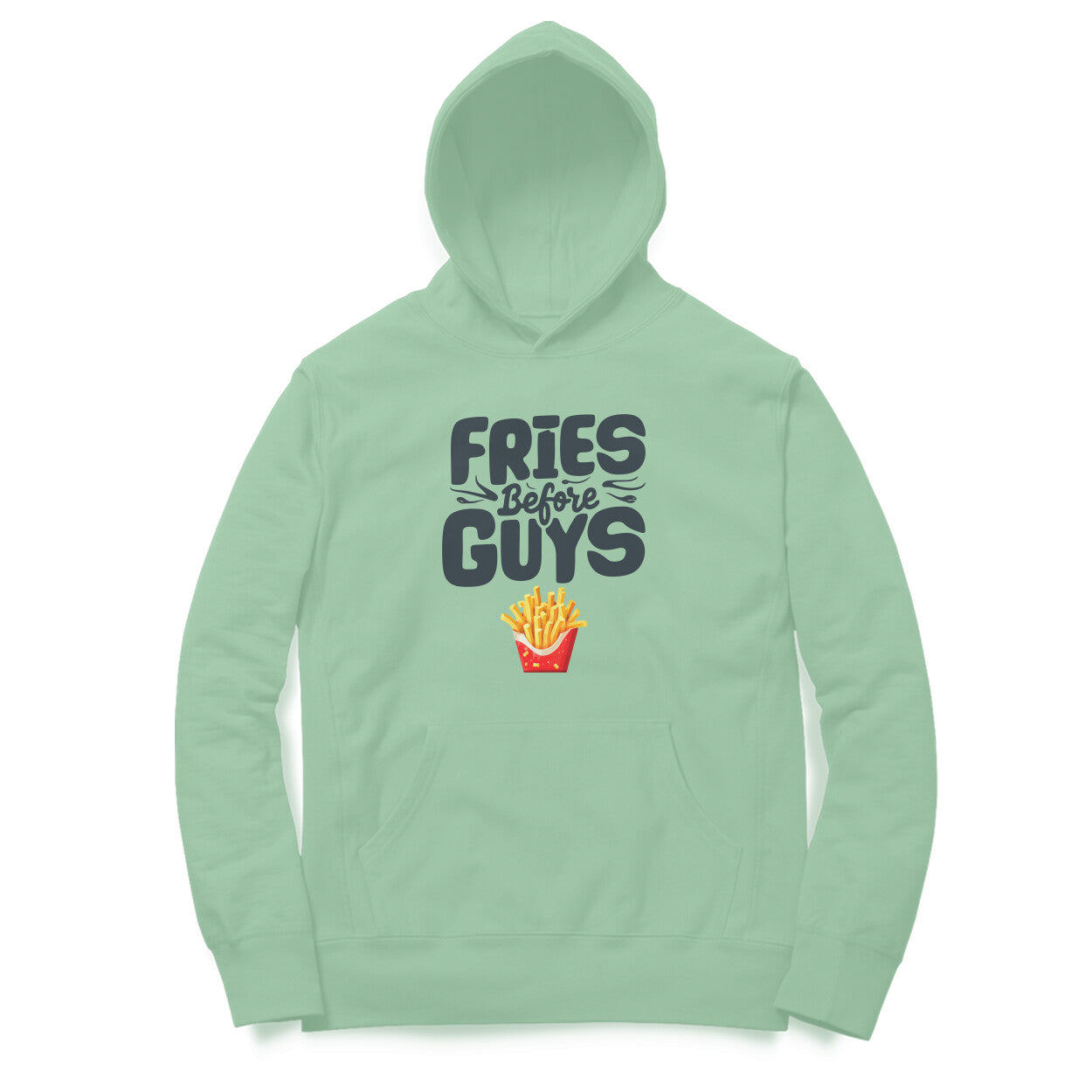 Women's Fries Before Guys Graphics Printed Hoodies