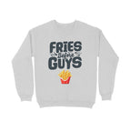 Women's Fries Before Guys Graphics Printed Sweatshirts