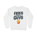 Women's Fries Before Guys Graphics Printed Sweatshirts