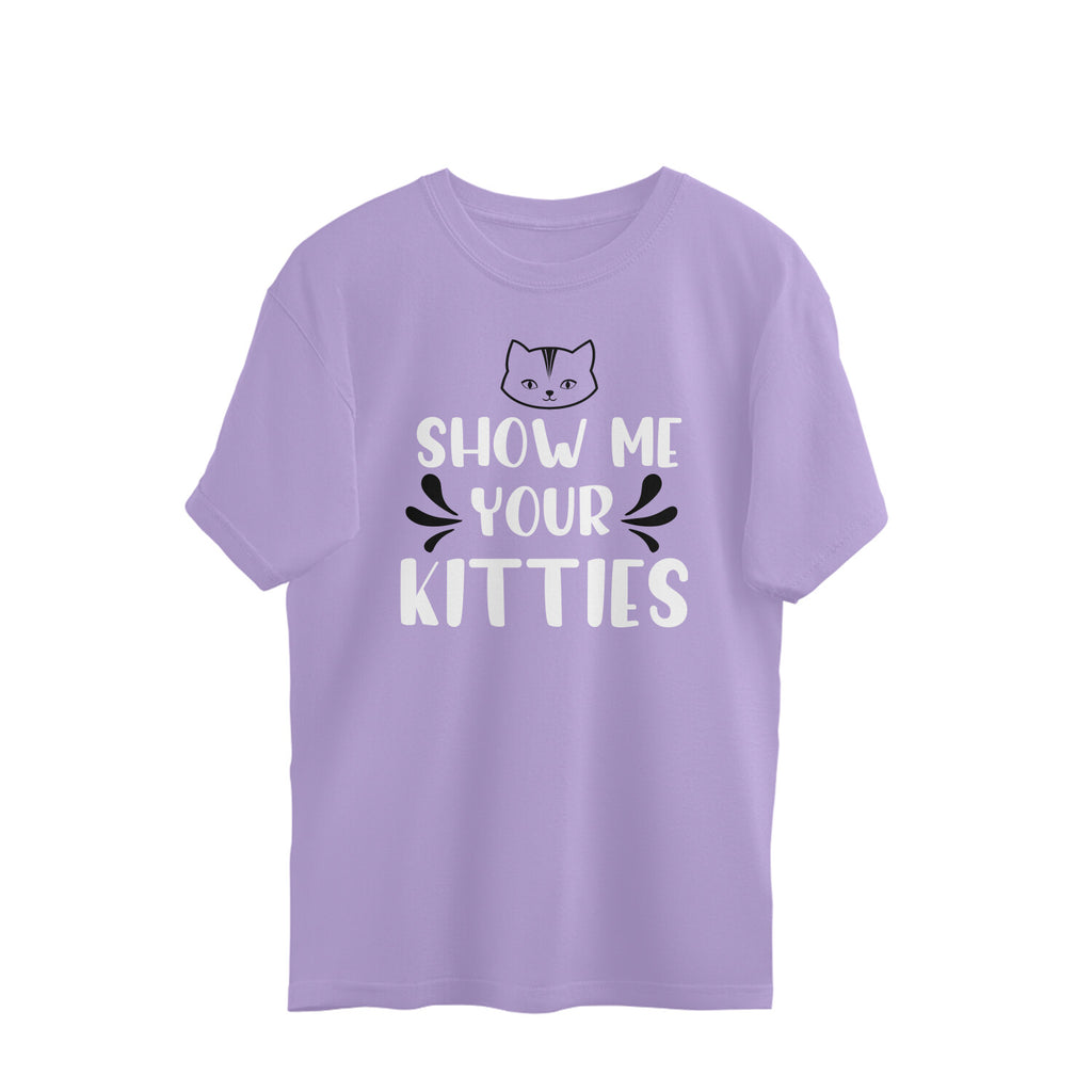 Women's Show Me Your Kitties Graphics Printed Oversized T-Shirt