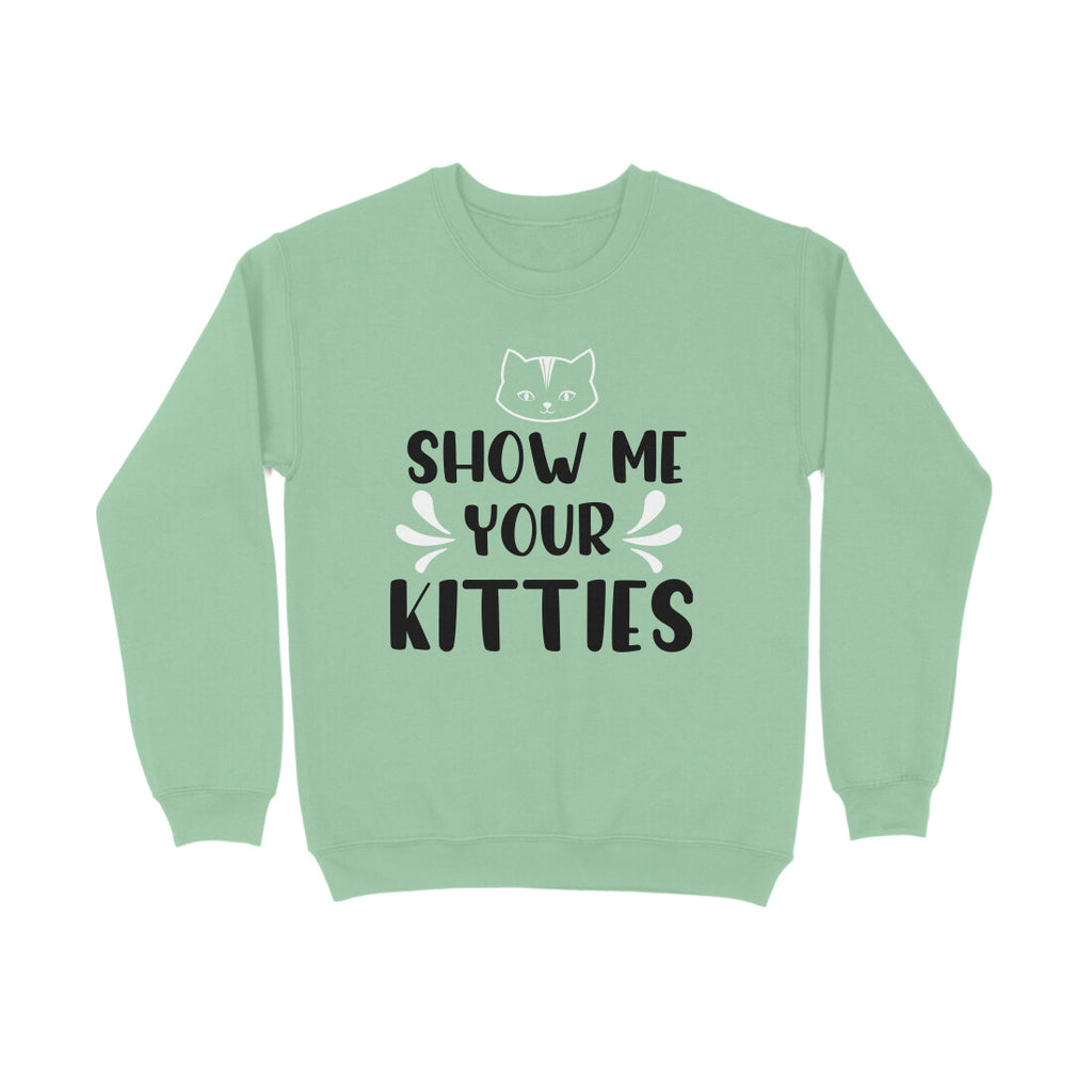 Women's Show Me Your Kitties Graphics Printed Sweatshirts