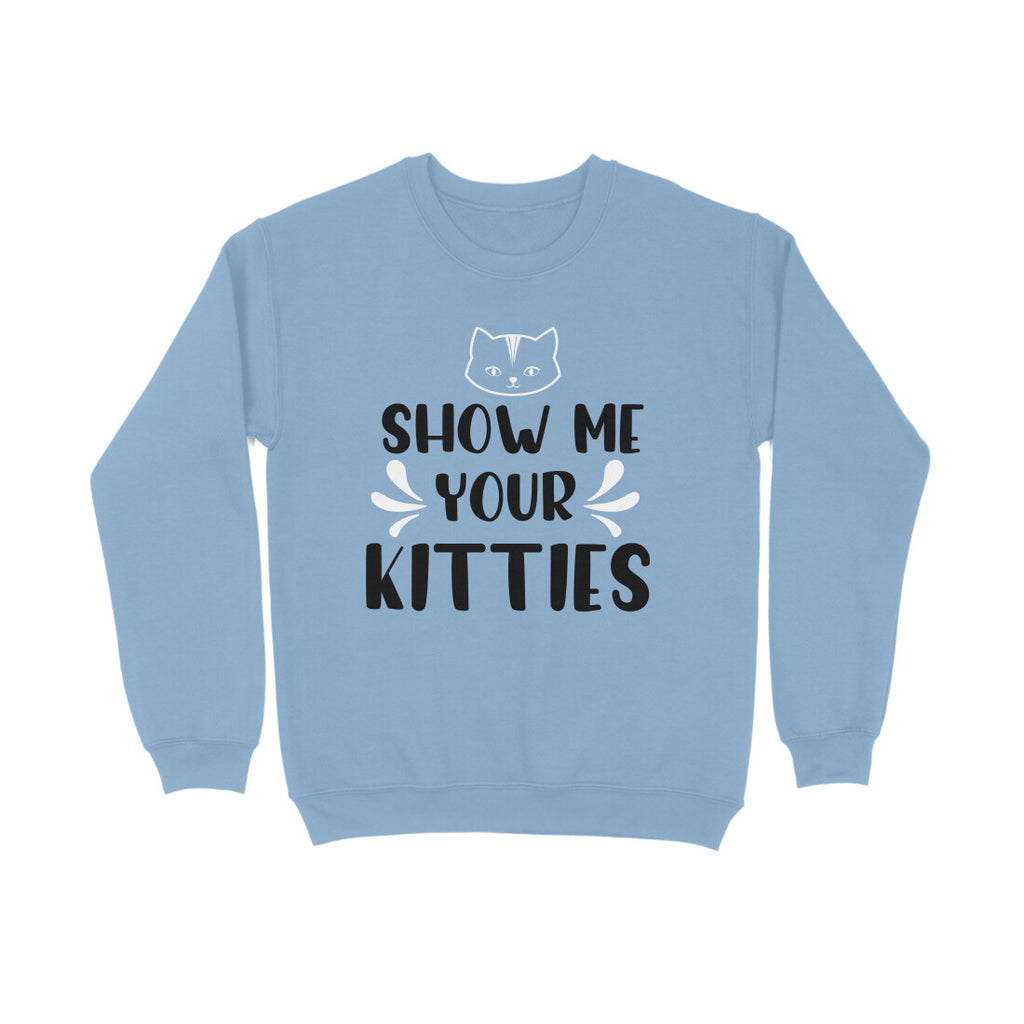 Women's Show Me Your Kitties Graphics Printed Sweatshirts