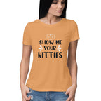 Women's Show Me Your Kitties Graphics Printed T-Shirt