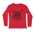 Men's You Are Perfect Quote Printed Full Sleeve T Shirt
