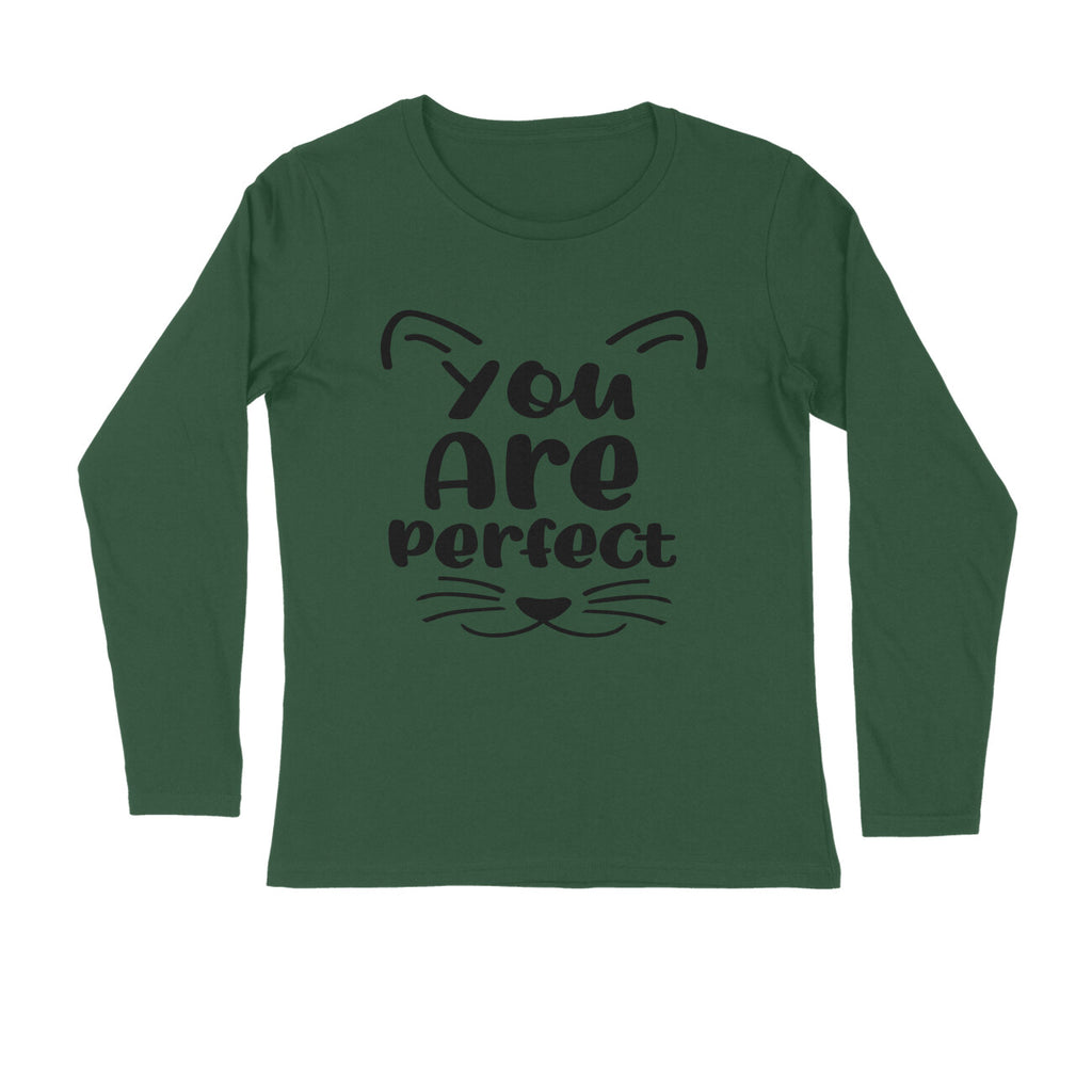 Men's You Are Perfect Quote Printed Full Sleeve T Shirt