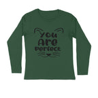 Men's You Are Perfect Quote Printed Full Sleeve T Shirt
