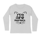 Men's You Are Perfect Quote Printed Full Sleeve T Shirt