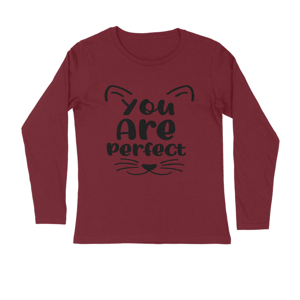 Men's You Are Perfect Quote Printed Full Sleeve T Shirt