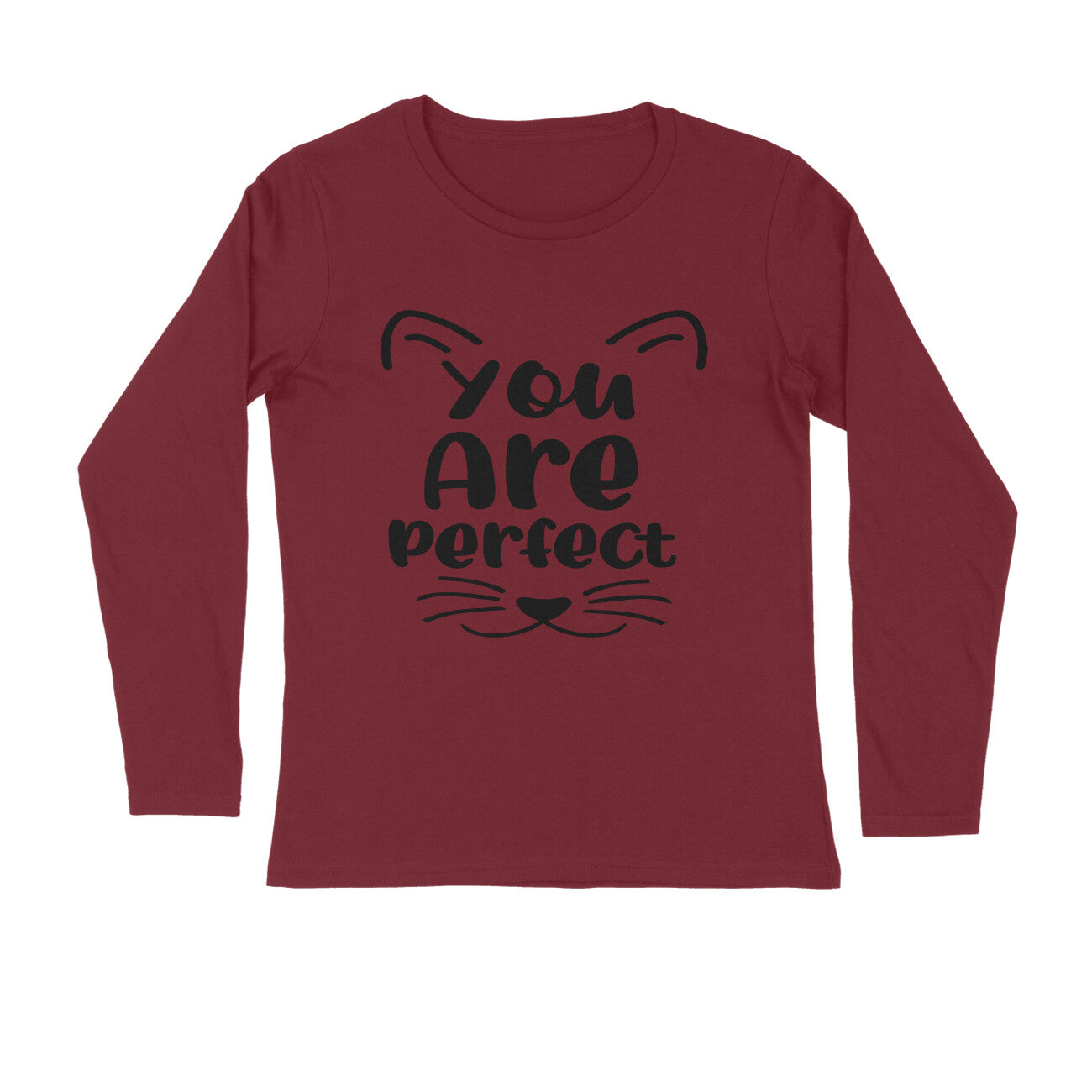 Men's You Are Perfect Quote Printed Full Sleeve T Shirt
